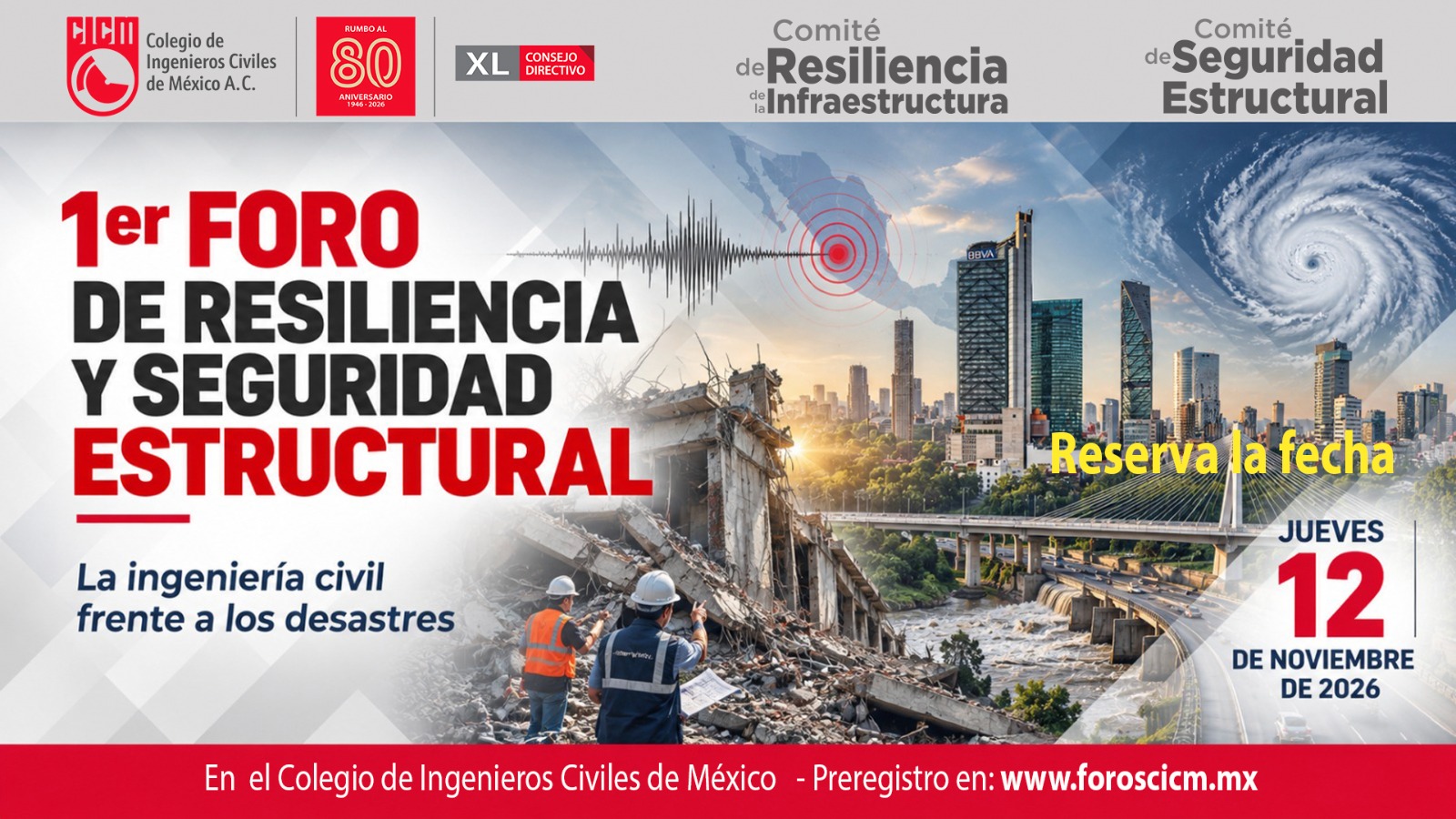 1er Foro de Resiliencia y Seguridad Estructural - La ingeniería civil frente a los desastres